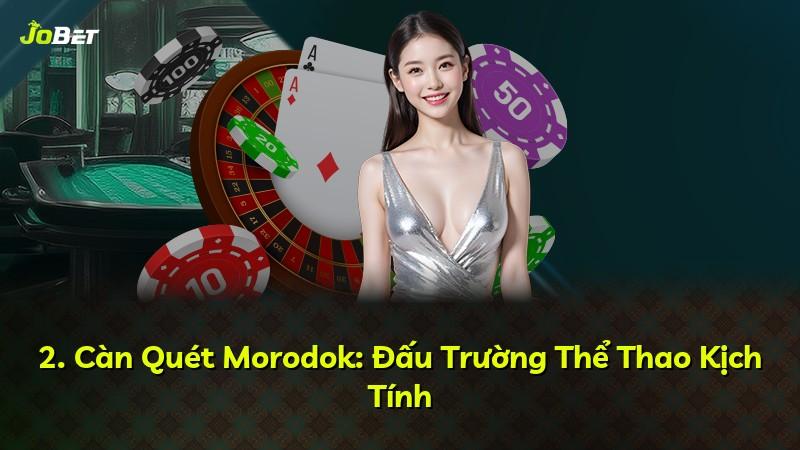 2. Càn Quét Morodok: Đấu Trường Thể Thao Kịch Tính