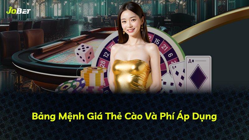 Bảng Mệnh Giá Thẻ Cào Và Phí Áp Dụng