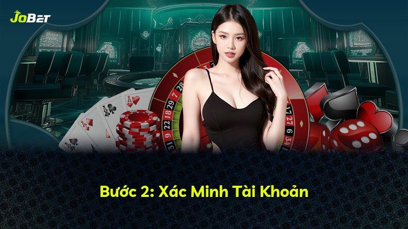 Bước 2: Xác Minh Tài Khoản