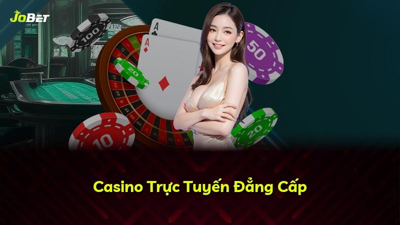 Casino Trực Tuyến Đẳng Cấp