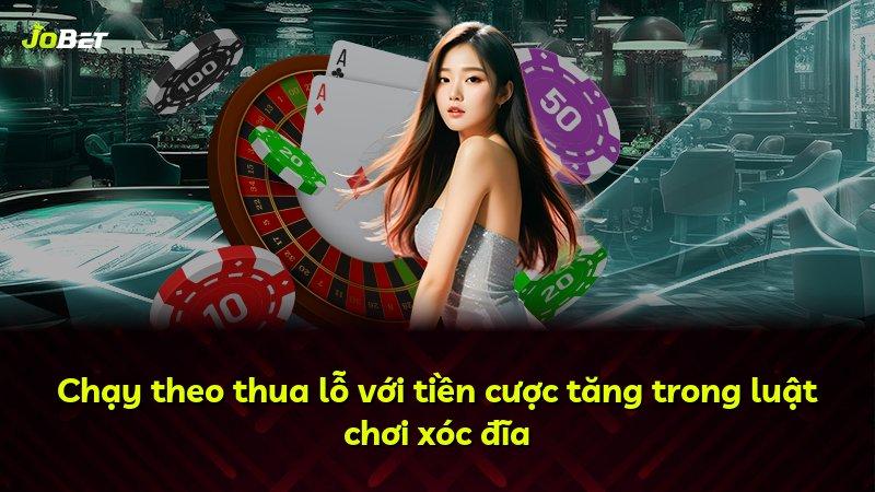 Chạy theo thua lỗ với tiền cược tăng trong luật chơi xóc đĩa