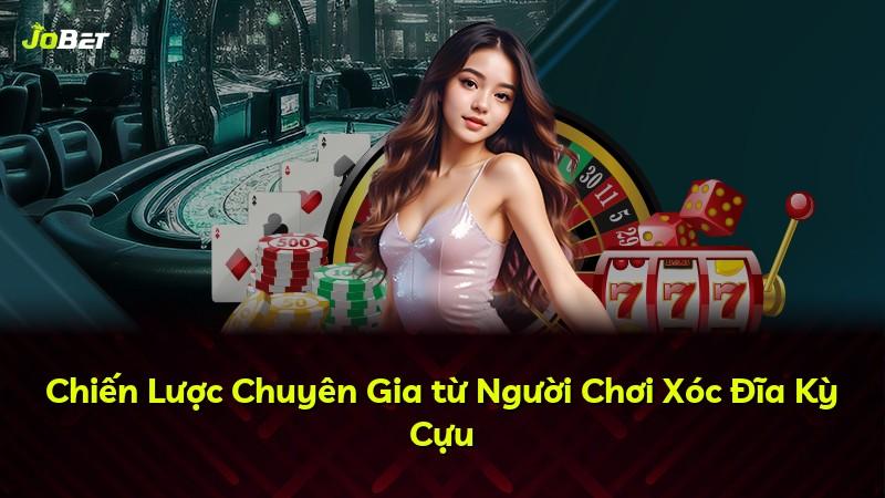 Chiến Lược Chuyên Gia từ Người Chơi Xóc Đĩa Kỳ Cựu