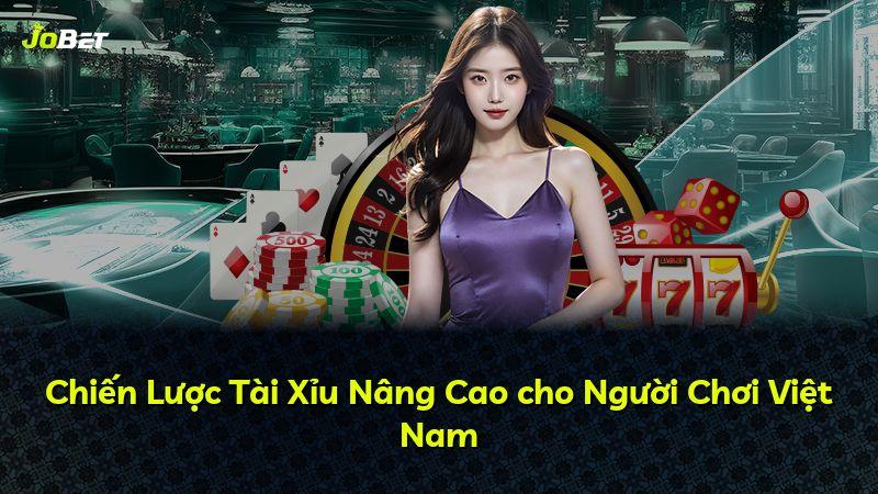 Chiến Lược Tài Xỉu Nâng Cao cho Người Chơi Việt Nam