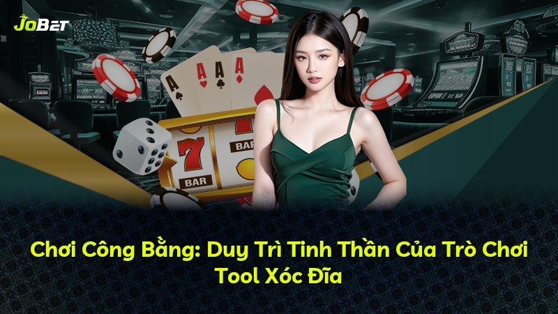 Chơi Công Bằng: Duy Trì Tinh Thần Của Trò Chơi Tool Xóc Đĩa