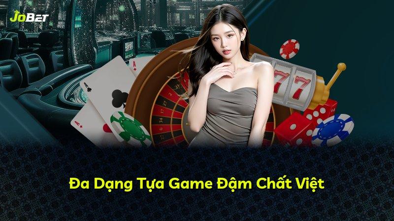 Đa Dạng Tựa Game Đậm Chất Việt