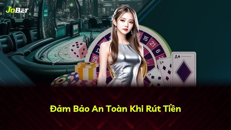 Đảm Bảo An Toàn Khi Rút Tiền