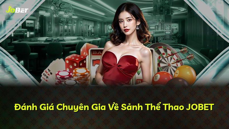 Đánh Giá Chuyên Gia Về Sảnh Thể Thao JOBET