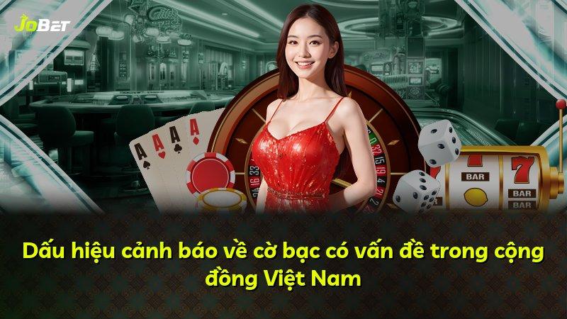 Dấu hiệu cảnh báo về cờ bạc có vấn đề trong cộng đồng Việt Nam