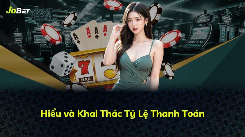 Hiểu và Khai Thác Tỷ Lệ Thanh Toán