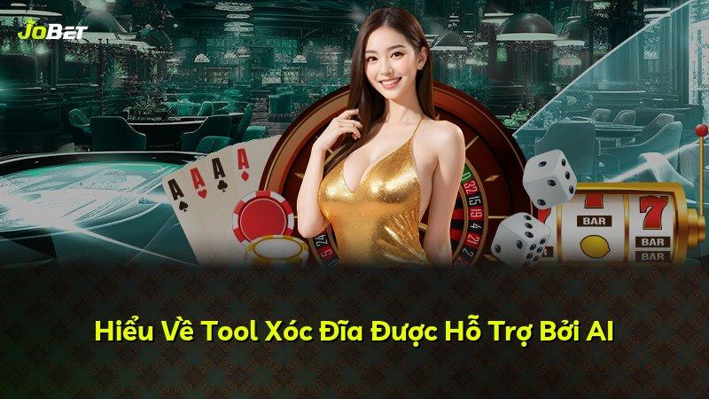 Hiểu Về Tool Xóc Đĩa Được Hỗ Trợ Bởi AI