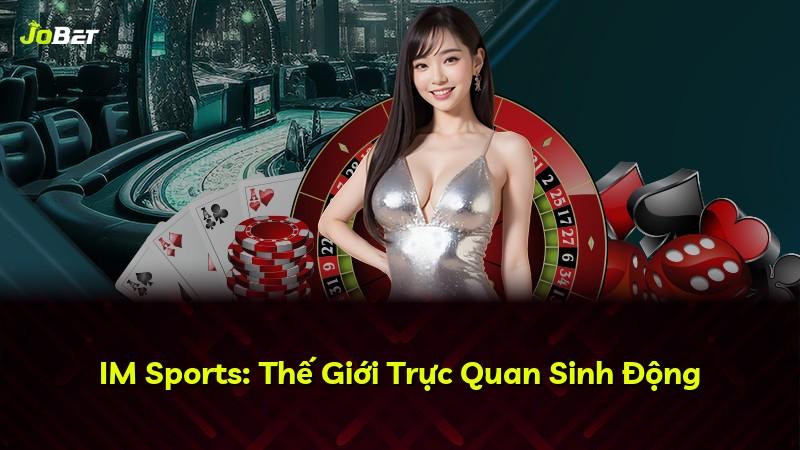 IM Sports: Thế Giới Trực Quan Sinh Động