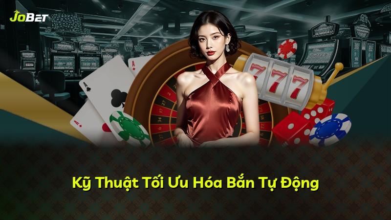 Kỹ Thuật Tối Ưu Hóa Bắn Tự Động