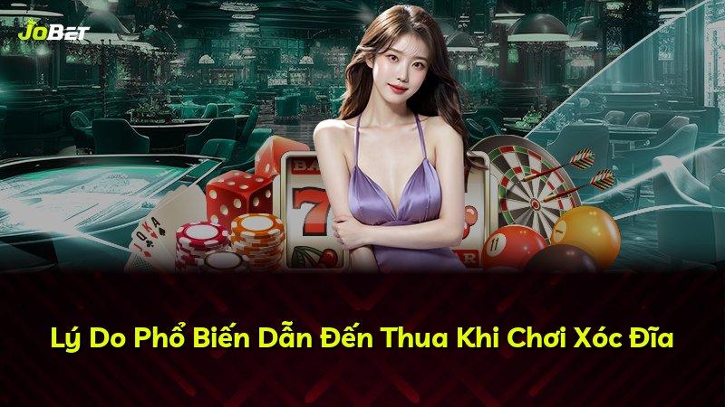 Lý Do Phổ Biến Dẫn Đến Thua Khi Chơi Xóc Đĩa