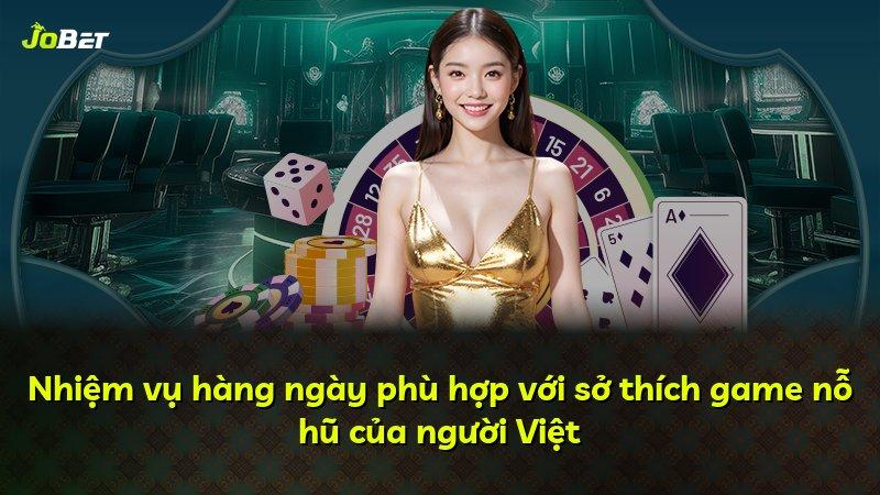 Nhiệm vụ hàng ngày phù hợp với sở thích game nỗ hũ của người Việt