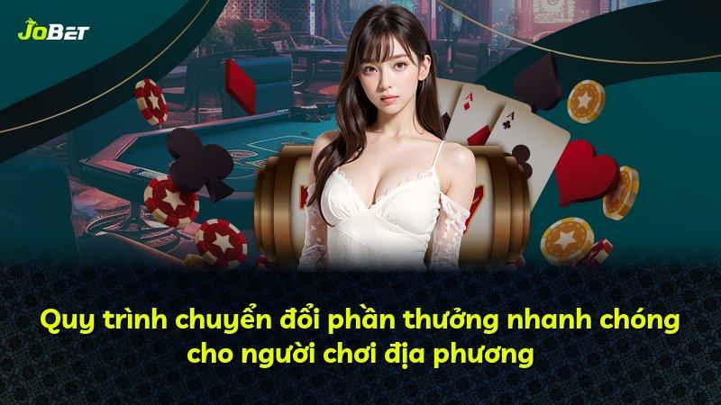 Quy trình chuyển đổi phần thưởng nhanh chóng cho người chơi địa phương