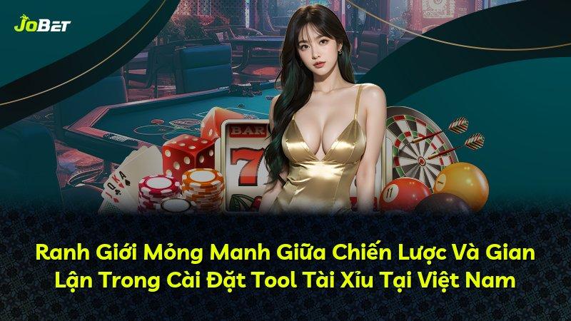 Ranh Giới Mỏng Manh Giữa Chiến Lược Và Gian Lận Trong Cài Đặt Tool Tài Xỉu Tại Việt Nam