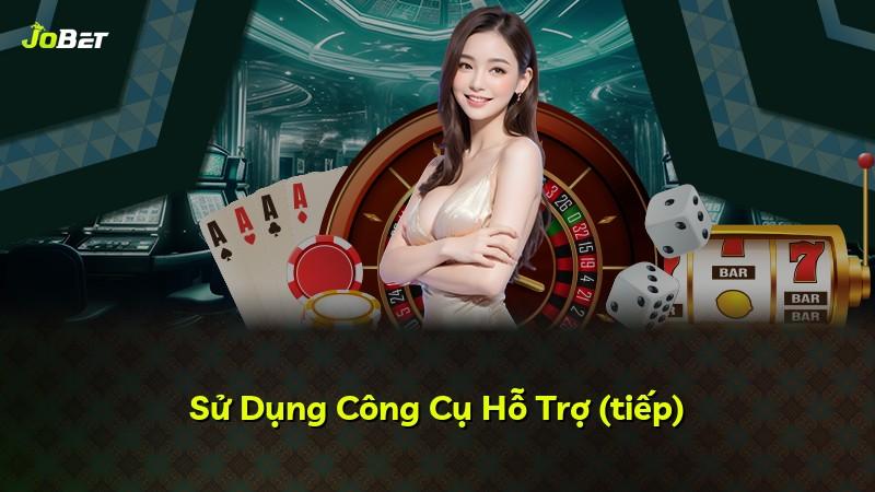 Sử Dụng Công Cụ Hỗ Trợ (tiếp)