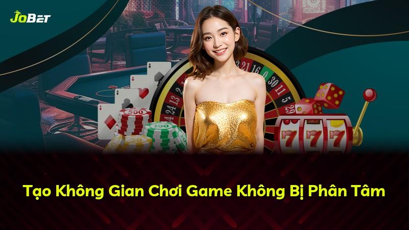 Tạo Không Gian Chơi Game Không Bị Phân Tâm