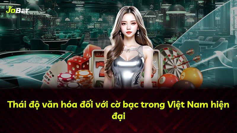 Thái độ văn hóa đối với cờ bạc trong Việt Nam hiện đại