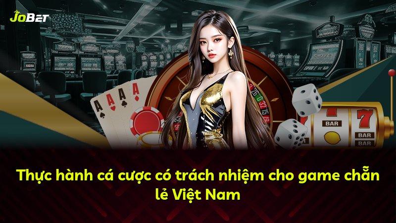 Thực hành cá cược có trách nhiệm cho game chẵn lẻ Việt Nam