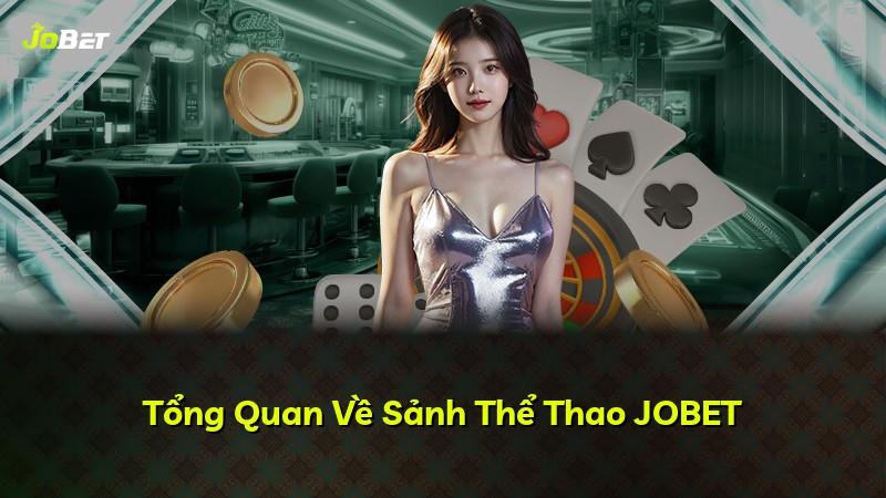 Tổng Quan Về Sảnh Thể Thao JOBET