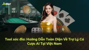 Tool xóc đĩa: Hướng Dẫn Toàn Diện Về Trợ Lý Cá Cược AI Tại Việt Nam