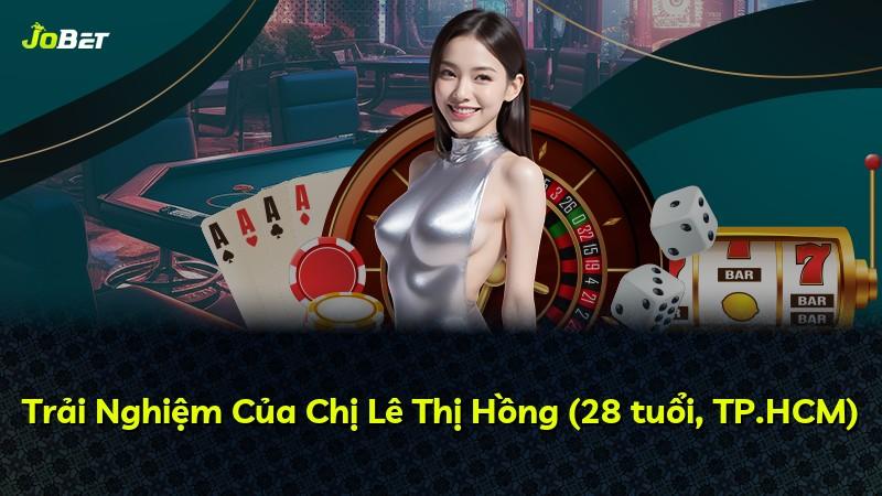 Trải Nghiệm Của Chị Lê Thị Hồng (28 tuổi, TP.HCM)