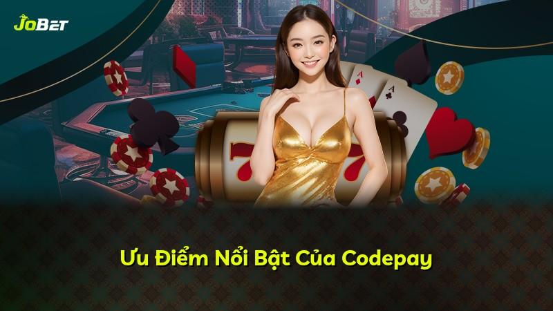 Ưu Điểm Nổi Bật Của Codepay