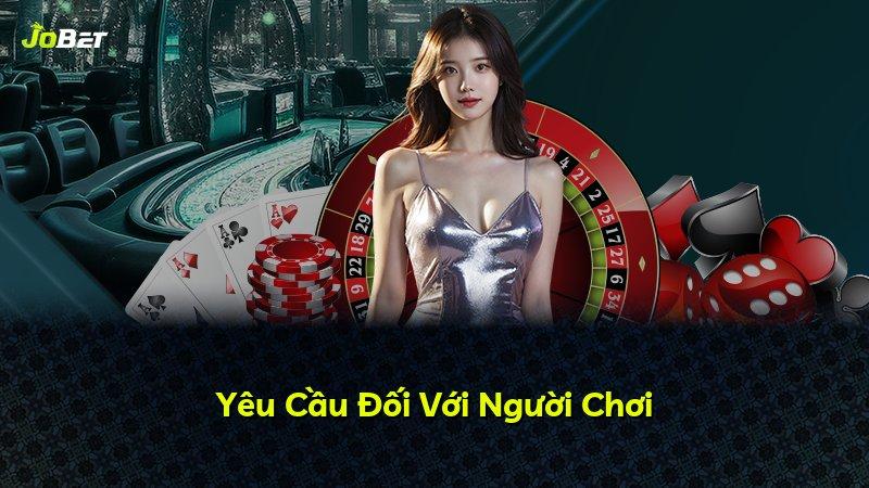 Yêu Cầu Đối Với Người Chơi
